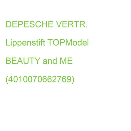 DEPESCHE VERTR. TOPModel BEAUTY and ME Lipstick